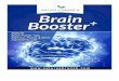 Thank you for purchasing your bottle of: Nature’ss+Branch...SECTION 2: WHY OUR BRAIN BOOSTER+ IS THE BEST CHOICE Nature’s Branch Booster+ contains a variety of vitamins, herbs