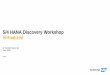S/4 HANA Discovery Workshop Virtualized · Responsible for workshop scope & customer resources Active participation of customer team Responsible for stakeholder alignment of the results