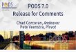 PODS 7.0 Release Terminology The one thing that confuses me is the terms â€“PODS Next Generation, PODS