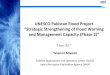 UNESCO Pakistan project -combined - UN-SPIDER · UNESCO Pakistan Flood Project “Strategic Strengthening of Flood Warning and Management Capacity (Phase 2)” ... Developed for GPM