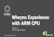 Steven Lu Vice President, Wiwynn…Apple to Apple: Performance Comparison Wiwynn Server -1 Wiwynn Server -2 Processor ARM x 1 (40C/40T, 2.6Ghz) Intel Xeon x 1 (18C/36T, 1.6Ghz) Memory