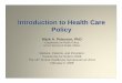 Introduction to Health Care Policy · 2008-02-06 · Introduction to Health Care Policy Mark A. Peterson, PhD Department of Public Policy UCLA School of Public Affairs Markets, Patients,
