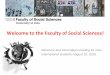 Welcome to the Faculty of Social Sciences! · 8/15/2016  · Welcome to the Faculty of Social Sciences! Welcome and information meeting for new international students August 15, 2016