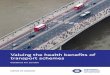 Valuing the health benefits of transport schemes: guidance ...content.tfl.gov.uk/valuing-the-health-benefits-of-transport-schemes.pdf · benefits arising from journey time savings