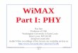 WiMAX Part I: PHYjain/cse574-08/ftp/j_aman.pdf · Symbols, Clusters, and Slots (PUSC DL) 10 MHz = 1024 FFT = 840 subcarriers + 1 DC + 183 Guard Total 30 subchannels = 30×28 = 840