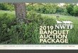 2019 BANQUET AUCTION PACKAGENWTF.org | 2019 NWTF BANQUET AUCTION PACKAGE NATIONAL WILD TURKEY FEDERATION The National Wild Turkey Federation is the premier conservation organization