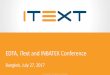 EDTA, iText and INBATEK Conferenceecons.co.th/wp-content/uploads/2017/08/EDTA_conference_standard… · © 2015, iText Group NV, iText Software Corp., iText Software BVBA Bangkok,