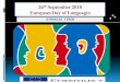 26th September 2018 European Day of Languagesfoodforthought.ro/wp-content/uploads/2019/02/26th...The European Day of Languages is a yearly event held on 26th September. It celebrates