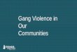 Gang Violence in Our Communities - UBCM | HomeDocuments/Mo… · • Mid-level gangs began taking on identities in the early 2000s to mimic the Hells Angels. • United Nations Gang