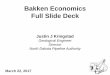 Bakken Economics Full Slide Deck - ND Pipeline Authority · 2017-03-22 · Full Slide Deck March 22, 2017 Justin J Kringstad Geological Engineer Director North Dakota Pipeline Authority