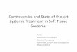 Controversies and State-of-the Art Systemic Treatment in ... · Systemic Treatment in Soft Tissue Sarcoma Farid Associate Consultant ... ≤ 4 lines of systemic therapy for metastatic