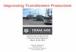 Omaha, NB Improving Transformer Protectionprorelay.tamu.edu/wp-content/uploads/sites/3/2019/03/Presentation-Improving...• 1.05 loaded, 1.10 unloaded o Inverse time curves typically
