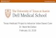Texas Medicaid Project to Advance Value Based Care ......Project with HHSC To provide information and support on options for advancing value-based payment in Medicaid to Texas decision