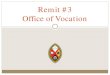 Remit #3 Office of Vocation… · Candidates for the order of ministry would continue to be accompanied and interviewed by volunteers on the regional assessment\ഠboards. If Remit