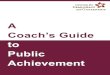 A Coach’s Guide to Public Achievement - Augsburg Universityweb.augsburg.edu/sabo/PublicAchievementDigitalManual.pdf · 2014-09-29 · A Coach’s Guide to Public Achievement, third
