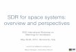 SDR for space systems: overview and perspectives · BGAN system, such as: Operation in the L-Band, the receive band is 1525 MHz to 1559 MHz, the transmit band is 1626.5 MHz to 1660.5