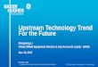 Upstream Technology Trend For the Future Upstream Technology... · Upstream Technology Trend For the Future December 5, 2017 . Dongsong Li . China Oilfield Equipment Director & Key