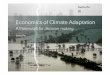 Economics of Climate Adaptation - UNECE Homepage · 2013-07-26 · – Address in risk management, underwriting/pricing – Dialogue with regulators, investors, clients, and employees