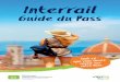 InterrailCreate your Guide du Pass own story · 2020-07-05 · Étape 1 Marquez la date outbound/inbound (aller/retour) sur la pochette de votre Pass Avant de monter à bord, entrez