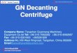 GN Decanting Centrifuge Decanter... â€¢ Vertical centrifugal pump, Horizontal centrifugal pump and screw