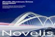 Novelis Aluminum Drives Innovation · Innovation Working alongside our customers from program development to launch, we create custom alloys ... design flexibility and range of fabrication