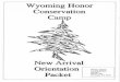Wyoming Honor Conservation Camp · 2015-01-03 · experience things here and then make up your own mind about WHCC. We try to get everyone involved in the positive workings of the