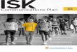 Communications Plan - International School of Kenya · 2020-02-14 · 4 ISK COMMUNICATIONS PLAN 21221 MISSION, VISION & EDUCATIONAL AIMS All decisions at ISK are guided by ISK’s