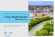 Comprehensive Housing Market Analysis for Fargo, ND€¦ · Fargo North DakotaMinnesota Comprehensive Housing Market Analysis as of uly Economic Conditions 5 Comprehensive Housing