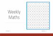 Weekly Maths · Week 2 –Day 1 Answers 1. 90p 2. 72p 3. 74p 4. Example: 50p+20p+20p+5p+2p+2p 5. Example: £2+ 50p+20p+20p+5p 6. Example: £2+£1+50p+10p+5p+2p+2p 7. Yes she has 96p