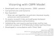 Visioning with CBPR Model · Visioning with CBPR Model •Developed over a long process: 2006 –present •Comprehensive and Dynamic •Key Question: –How can we together as partners