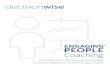 Coaching - DecisionWise...The coaching experience will identify strengths, increase awareness, and drive sustained personal engagement. Each participant will work one-on-one with a