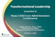 Transformational Leadership - TACFS · 2019-10-09 · Presentation Overview • Technical Problems vs. Adaptive Challenges • Transformational Leadership –Transactional vs. Transformational