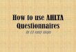 How to use AHLTA Questionnaires · Step 2: Patient Questionnaires tab opens and lists all prior questionnaires completed for this patient. Step 3: lick on “Interview” in icon-list