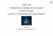 #04-2020-1002-110 Lecture3 Combinational Logic Design II · Systematic Design Procedures 1. Speciﬁcation: Write a speciﬁcation for the circuit 2. Formulation: Derive relationship