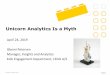 Unicorn Analytics Is a Myth - eamv.dk...Unicorn Analytics Is a Myth April 24, 2019 Gbemi Petersen Manager, Insights and Analytics Kids Engagement Department, LEGO A/S Page 1 ©2016