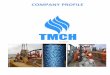 COMPANY PROFILE - TMCH GROUPtmchgroup.com/.../uploads/2014/05/tmch_company_profile.pdf · 2014-12-02 · COMPANY PROFILE RC: 683714. TMCH Group Limited (T MCH) is 100% Nigerian oil