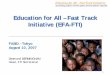 The Education For All Fast-Track Initiative (EFA-FTI) · Sri Lanka Tanzania Togo Uganda Vanuatu Countries where UPE is achieved (11) 2002 Burkina Faso Mauritania Bhutan Armenia Guinea