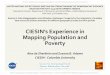 CIESIN’s Experience in Mapping Population and …...CIESIN’s Experience in Mapping Population and Poverty Alex de Sherbinin and Susana B. Adamo CIESIN - Columbia University UNITED