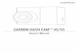 GARMIN DASH CAM™ 45/55 Owner’s Manual - English...1080p, 60fps : Records video in 1080p resolution at 60 frames per second. NOTE: 1080p resolution at 60 frames per second is not