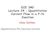 ECE 340 Lecture 24 : Quantitative Current Flow in a P-N ...transport.ece.illinois.edu/ECE340F11-Lectures/ECE... · ECE 340 – Lecture 24 10/17/11 . M.J. Gilbert Reverse Bias And