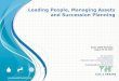 Leading People, Managing Assets and Succession Planningsections.weat.org/Presentations/2015CMOM5_JJC.pdf · 2015-09-03 · Leading People, Managing Assets and Succession Planning