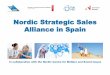 Nordic Strategic Sales Alliance in Spain/media/Spanien/Nordic...2016: Activity 1: June 21-22, 2016 Nordic-Spanish stakeholder seminar with policy-makers, regional actors, companies