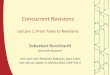 Lecture 1: From Tasks to Revisionshomes.cs.washington.edu/~djg/msr_russia2012/burckhardt1.pdf · Concurrent Revisions Lecture 1: From Tasks to Revisions Sebastian Burckhardt Microsoft