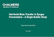 Interfacial Mass Transfer in Syngas Fermentation – …hani/OFGBG19/OFUserMTG2019_Mohsen.pdfMohsen Karimi & Henrik Ström OpenFOAM User Meeting 23 / 24 Concluding remarks: Preliminary