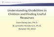 Understanding Disabilities in Children and Finding Useful ... EJU Understanding... · Setting the Stage •Disabilities differ in the areas of functioning affected and their visibility