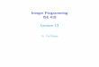Integer Programming ISE 418 Lecture 13 - Lehigh Universityted/files/ie418/lectures/Lecture13.pdf · Gomory Cuts from the Tableau Gomory cutting planes can also be derived directly