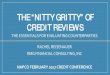 The “nitty Gritty” of credit reviews - RMG Financial...A “Nitty Gritty” Checklist of Items to Consider • This framework includes the “essentials” of financial statement