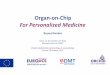 Organ-on-Chip For Personalized Medicine · 2. Create a roadmap for Organ-on-Chip technology 3. Raise awareness by dissemination and communication This project has received funding
