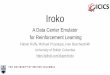 A Data Center Emulator for Reinforcement Learningbestchai/papers/iroko-nips18-workshop-slide… · "Credit-scheduled delay-bounded congestion control for datacenters.“ SIGCOMM 2017
