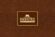 transforming simple ideas into Unforgettable Experiences · Bushtec Safari is synonymous with outstanding quality, sheer luxury, innovative design and unsurpassable expertise. As